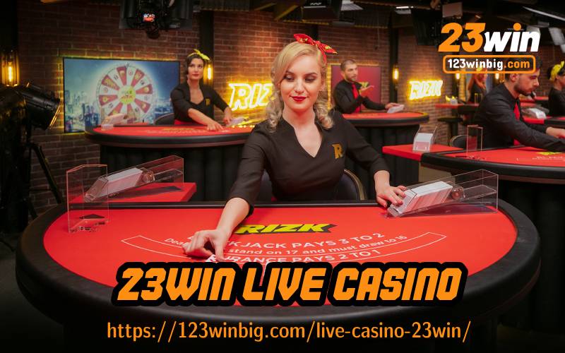 23WIN LIVE CASINO