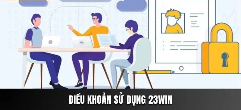 gioi-thieu-khach-quan-ve-dieu-khoan-su-dung-23win